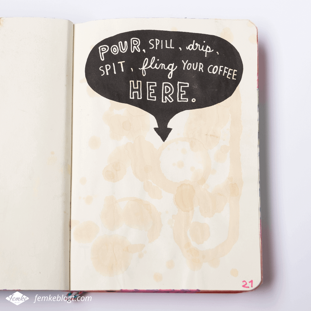Wreck my sketchbook | Wreck this journal, Pour, spill, drip, spit, fling your coffee here